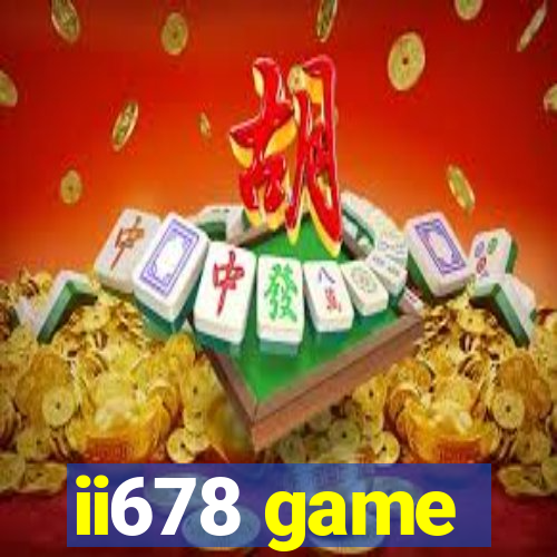 ii678 game